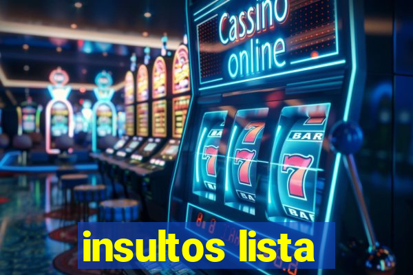 insultos lista